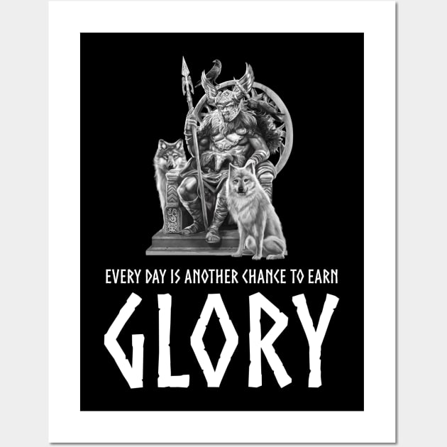 Viking God Odin - Every Day Is Another Chance To Earn Glory Wall Art by Styr Designs